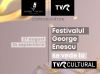 TVR transmite in exclusivitate peste 60 de concerte din Festivalul International „George Enescu”, in perioada 27 august - 24 septembrie.