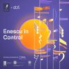 Enescu în Control – Festivalul Enescu intră pe scena alternativă din București