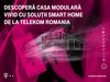 Telekom comanda case inteligente prin Internet. Vizionare la Baneasa Shopping City.