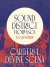 Sound District Floreasca de la Bucuresti debutează în Parcul Verdi, vineri, 11 septembrie, cu Teatrul de Operetă „Ion Dacian” și Robin and the Backstabbers