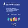 TVR transmite ediţia aniversară a Concursului Internaţional George Enescu 2026, in perioada 23 august - 19 septembrie
