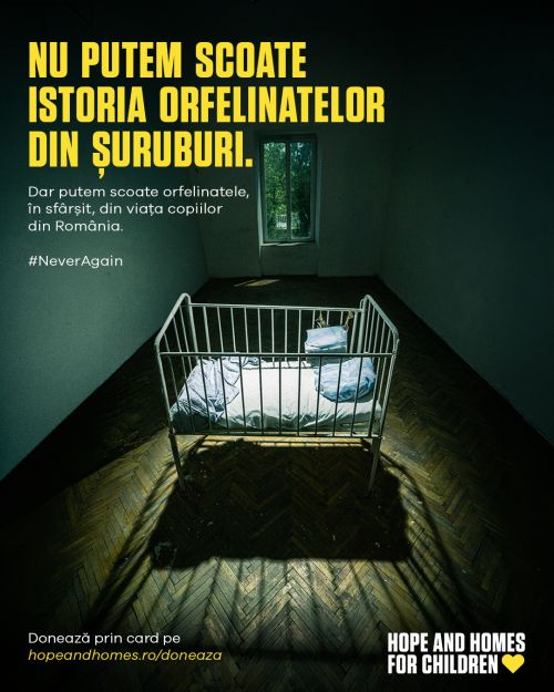 De la 100.000 de copii în centre de plasament, la o țară fără orfelinate. Hope and Homes for Children România lansează campania „Never Again.”, un apel la memorie de a nu repeta niciodată un trecut rușinos