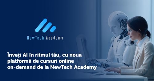 NewTech Academy lansează platforma on-demand care transformă AI-ul în cel mai eficient coleg de birou. Module de curs, incepand cu 100 de lei.